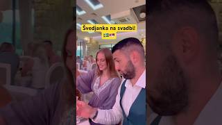 Švedjanka na Svadbi  rakija i muzika 🎶 funny [upl. by Benil]