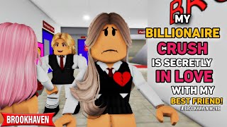 My Billionaire Crush Is SECRETLY In Love With My Best Friend ROBLOX BROOKHAVEN 🏡RP CoxoSparkle [upl. by Airekahs274]