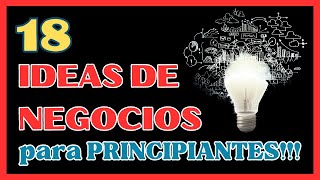 Top 18 Ideas de Negocios para Emprendedores Principiantes 💡​💡​💡​Montaje Fácil y Práctico [upl. by Dryfoos198]