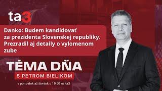 Danko Budem kandidovať za prezidenta Slovenskej republiky Prezradil aj detaily o vylomenom zube [upl. by Waxler531]