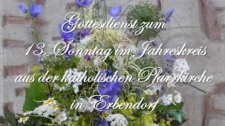 Gottesdienst zum 13 Sonntag im Jahreskreis aus Erbendorf [upl. by Lagas693]