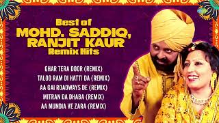 Best of MohdSaddiq amp Ranjit Kaur Remix Hits  Ghar Tera Door  Mitran Da Dhaba  Taloo Ram Di Hatti [upl. by Aibara]