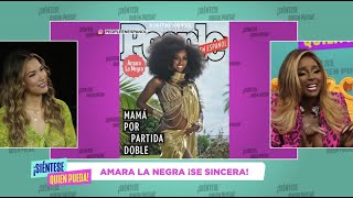 Entrevista Con Amara La Negra Yo Soy Negra Hasta El Día Que Me Muera Orgullosa de Mis Raíces [upl. by Lateh]