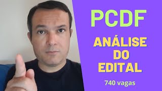 Concurso PCDF Administrativo  Análise do edital SEM ENROLAÇÃO  740 vagas  Níveis médio e superior [upl. by Marcia]