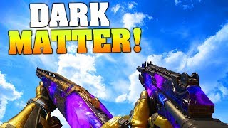 DARK MATTER CAMO UNLOCKED FOR THE NEW DLC WEAPONS XMC amp Olympia Dark Matter Gameplay  MatMicMar [upl. by Hammond]