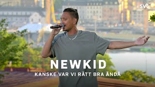 Newkid  Kanske var vi rätt bra ändå  Allsång på Skansen 2020  SVT [upl. by Enixam]