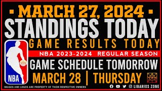 NBA STANDINGS TODAY as of MARCH 27 2024  GAME RESULTS TODAY  GAMES TOMORROW  MAR 28  THURSDAY [upl. by Hendrik]