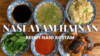 NASI AYAM HAINAN RESEPI NANI ROSTAM [upl. by Nanine]