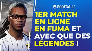 eFootball  Je joue mon 1er match en ligne en FUMA et avec QUE des Légendes [upl. by Bhayani192]