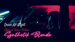 Drive All Night  Official Lyric Video 2024 [upl. by Obe112]