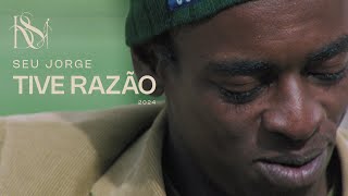 Seu Jorge  Tive Razão 2024 Remaster [upl. by Germain]