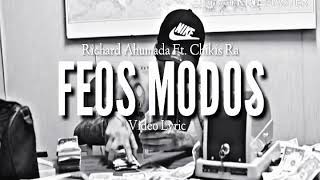 Richard Ahumada Ft Chikis Ra  Feos Modos [upl. by Llerret]