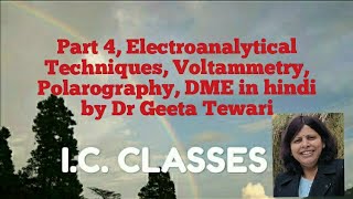 Part 4 Electroanalytical Techniques Voltammetry Polarography DME in hindi by Dr Geeta B Sc [upl. by Nodnal]