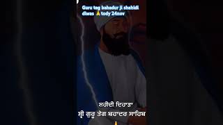 Shahidi diwas guru teg bahadur ji 🙏24november 2024 youtubeshorts Minnifamilyvlogs diwas [upl. by Richel]