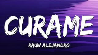 Rauw Alejandro  Curame LetraLyrics [upl. by Nois]