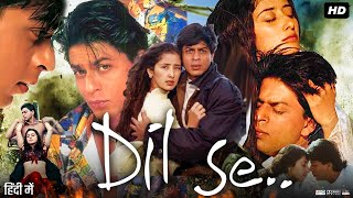 Dil Se Full Movie Review amp Facts  Shah Rukh Khan  Manisha Koirala  Preity Zinta  Malaika Arora [upl. by Ahsikar871]