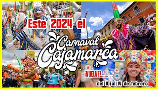 ESTE 2024 el quotCARNAVAL DE CAJAMARCAquot VUELVE con TODO del 10 al 14 de Febrero cajamarca carnavales [upl. by Torre440]