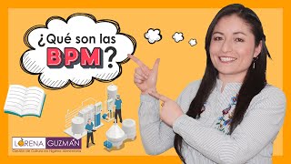 ¿Qué son las BPM Conoce todo sobre las Buenas Practicas de Manufactura 👌 [upl. by Cherilynn319]