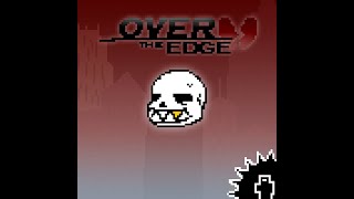 Over the Edge Underfell Sans [upl. by Eelarual]