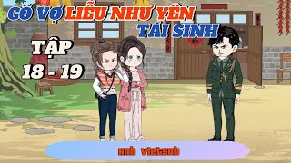 Cô Vợ Liễu Như Yên Tái Sinh  Tập 1819  AnhVietsub anime taisinh review vietsubhoathinh [upl. by Aynek595]