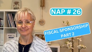 NAP 26 – Fiscal Sponsorship Part 2 ContractAgreement [upl. by Telocin]