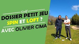 SPIN ET LOFT  PETIT JEU AVEC OLIVIER CIMA  COURS DE GOLF [upl. by Conrado940]