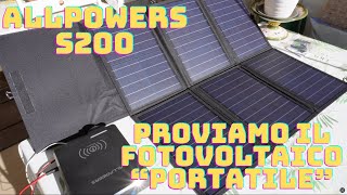 Proviamo il Fotovoltaico quotportatilequot con ALLPOWERS S200 con il pannello solare SP026  Energia Green [upl. by Novy]