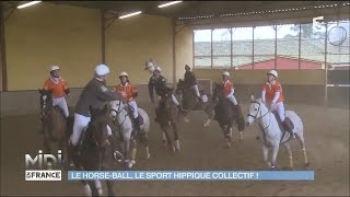 Le HorseBall le sport hippique collectif [upl. by Awram983]