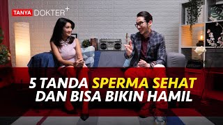 Tanda Spermamu Sehat dan Cara Membuat Sperma Lebih Subur  Kata Dokter [upl. by Tori]