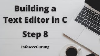 Building a Text Editor in C  Step 8 [upl. by Aspia]