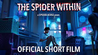 THE SPIDER WITHIN A SPIDERVERSE STORY  Official Short Film Full  Sony Animation [upl. by Alpers]