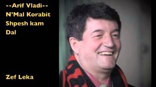 Arif Vladi NMal Korabit Shpesh kam Dal [upl. by Fianna64]