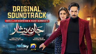 Jaan Nisar  Full OST  Sahir Ali Bagga  Ft Danish Taimoor Hiba Bukhari  Har Pal Geo [upl. by Nahtaoj]