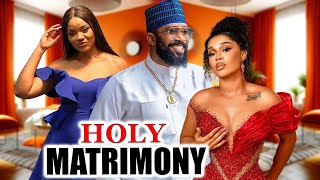 HOLY MATRIMONY FREDERICK LEONARD ONYI ALEX NINI MBONU Latest Full Nigerian Movie 2024 [upl. by Okubo764]