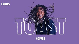 TOAST  Koffee lyrics [upl. by Eloken]