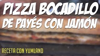 PIZZABOCADILLODEPAYÉSCONJAMÓN  Receta con Yumland [upl. by Noit]