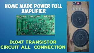 D1047 Powerful Amplifier Home Made Easy [upl. by Atkins623]