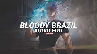 bloody brazil slowedreverb  tenzoo edit audio [upl. by Marci920]