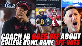 Coach JB GOES OFF About College Bowl Game OptOuts [upl. by Hein350]