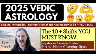 2025 Vedic Astrology Overview  Saturn Jupiter and the Nodes Change Signs  Retrogrades and more [upl. by Warde375]