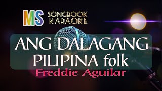 ANG DALAGANG PILIPINA FOLK F AGUILAR karaoke [upl. by Tarrance]