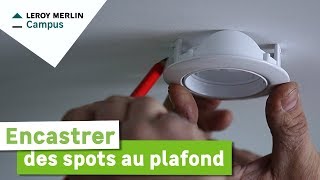 Comment encastrer des spots au plafond  Leroy Merlin [upl. by Eulalee]