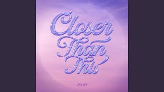 Closer Than This [upl. by Yral]