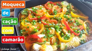 MOQUECA DE CAÇÃO COM CAMARÃO  COMO FAZER MOQUECA DE PEIXE  SUPER FÁCIL  Solange Faria [upl. by Sillihp7]