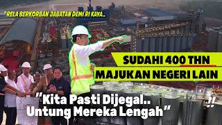 P Jokowi Akhiri 400Th Sjarah Buat Negri Lain MajuPresidenlain Lengah Tak NyanaPabrik Almini Brdiri [upl. by Croydon]