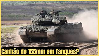 Por Que os Tanques NÃO Usam Canhões de 155mm Como os Obuseiros [upl. by Quintilla]