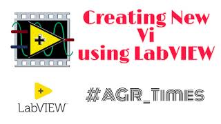 LabVIEW Tutorial 1 How to Create New Vi Using LabVIEW Beginners LabVIEW Tutorials [upl. by Ahar]