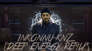 INKONNU  KNZ quot DEEP ENERGY REMIX [upl. by Aerdnaeel260]