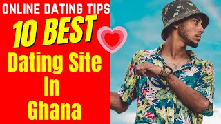 ❤️10 BEST Dating Sites In Ghana 2024 [upl. by Eaton]