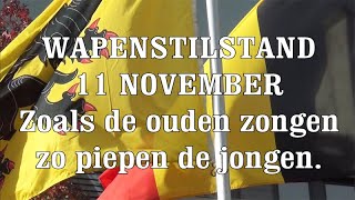 Wapenstilstand 11 november 2024 quotZoals de ouden zongen zo piepen de jongenquot [upl. by Trbor]